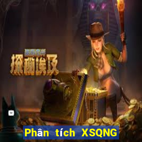 Phân tích XSQNG Thứ 7