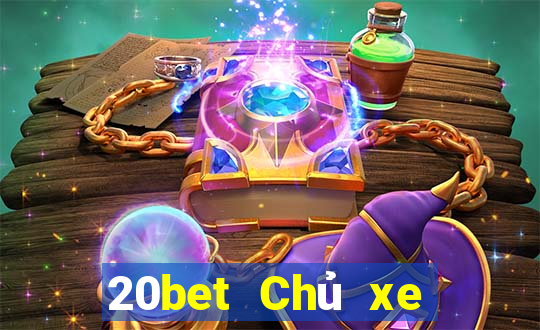 20bet Chủ xe bài poker