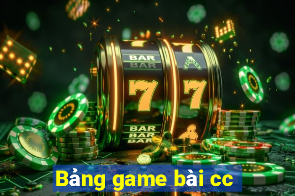 Bảng game bài cc