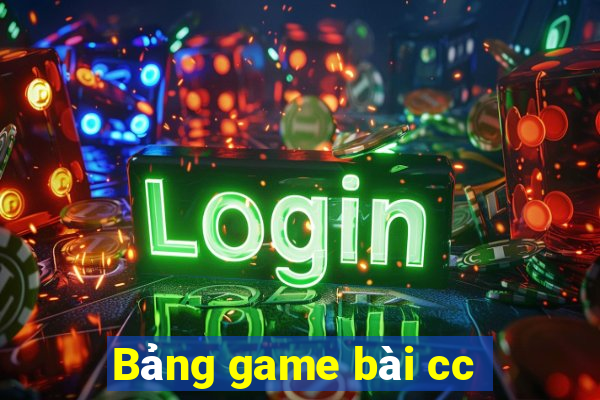 Bảng game bài cc