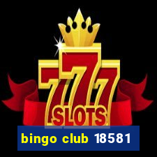 bingo club 18581