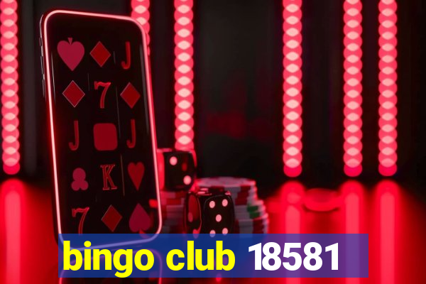 bingo club 18581