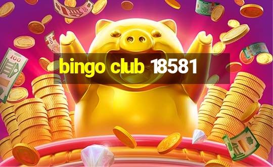 bingo club 18581