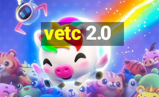 vetc 2.0