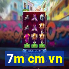 7m cm vn