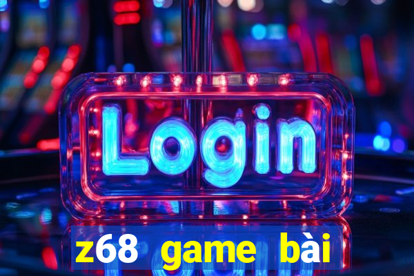 z68 game bài đổi thưởng