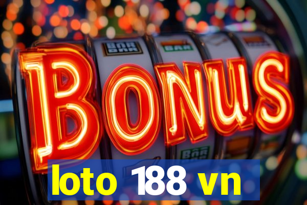 loto 188 vn