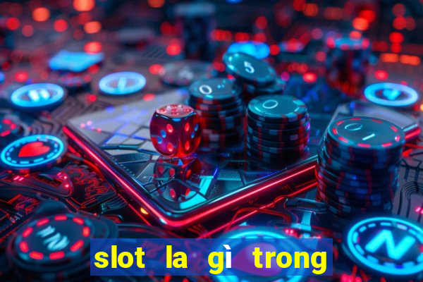 slot la gì trong free fire