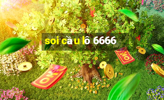 soi cầu lô 6666