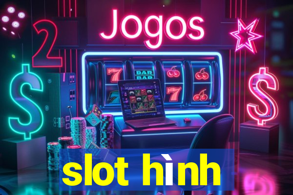 slot hình