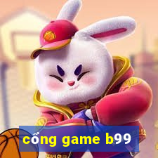 cổng game b99