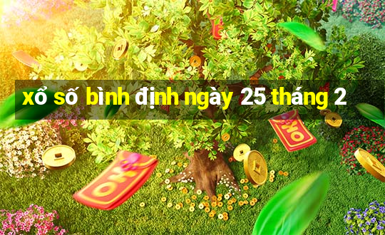 xổ số bình định ngày 25 tháng 2