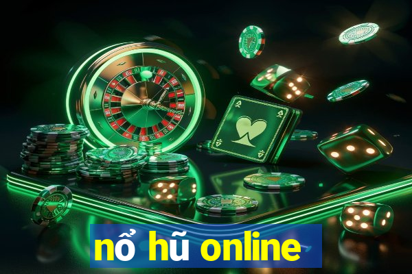 nổ hũ online