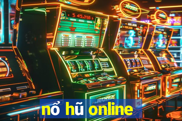 nổ hũ online