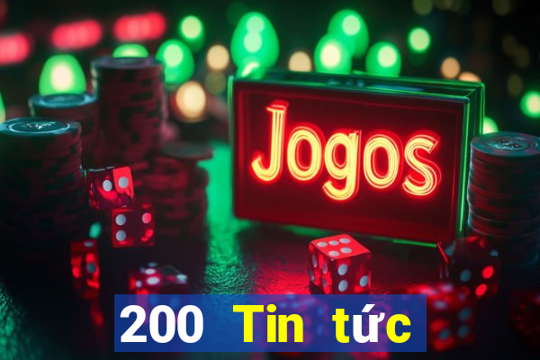 200 Tin tức đầy đủ