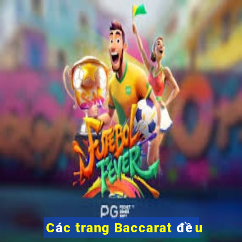 Các trang Baccarat đều