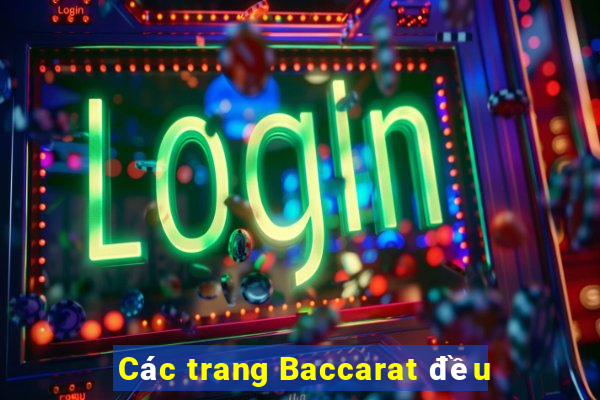 Các trang Baccarat đều