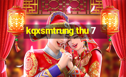 kqxsmtrung thu 7