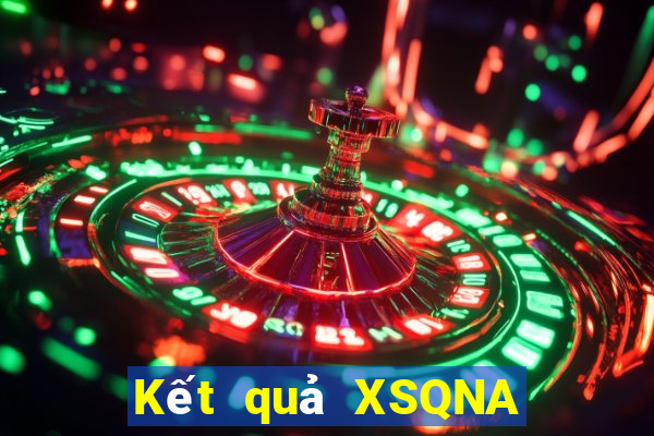 Kết quả XSQNA hôm nay