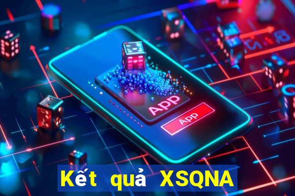 Kết quả XSQNA hôm nay