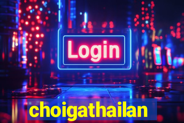 choigathailan