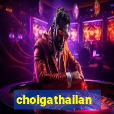 choigathailan