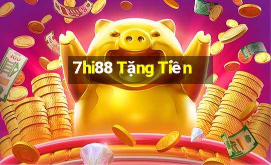 7hi88 Tặng Tiền