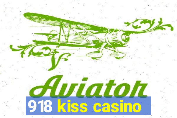 918 kiss casino