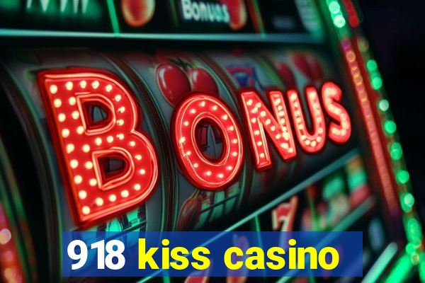 918 kiss casino