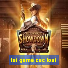 tai game cac loai