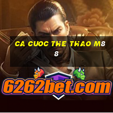 ca cuoc the thao m88