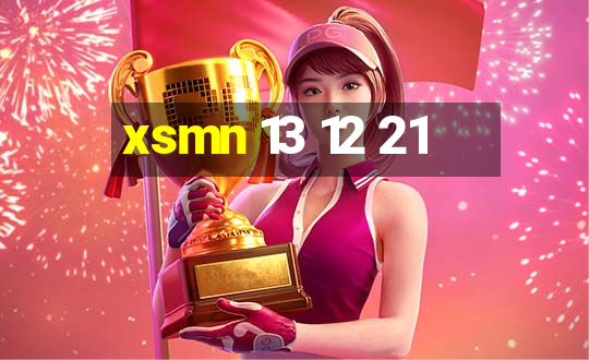 xsmn 13 12 21