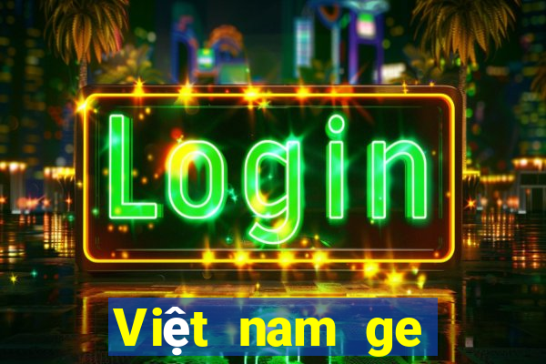 Việt nam ge giải trí