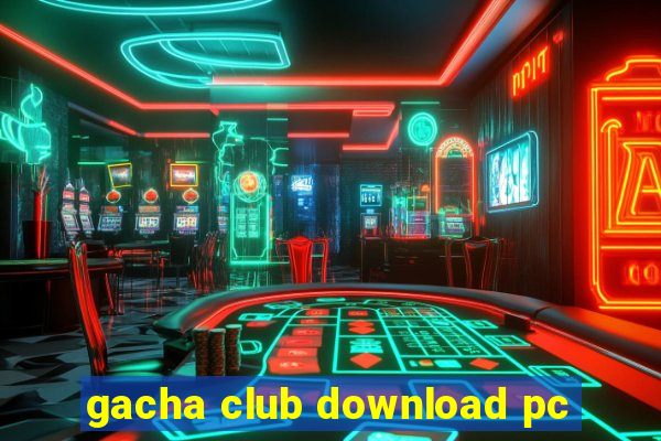 gacha club download pc