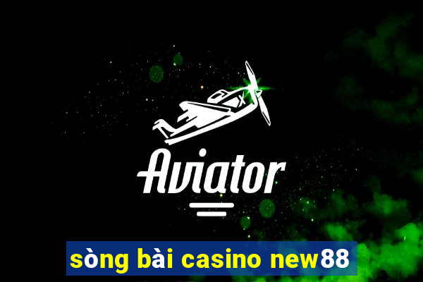 sòng bài casino new88