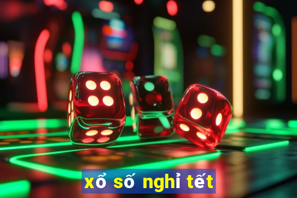 xổ số nghỉ tết