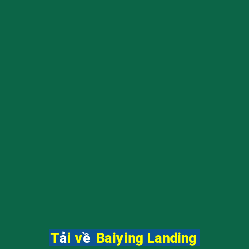 Tải về Baiying Landing