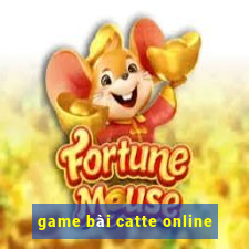 game bài catte online