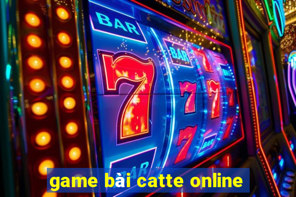 game bài catte online