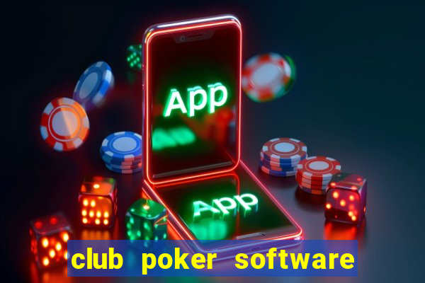 club poker software for sale