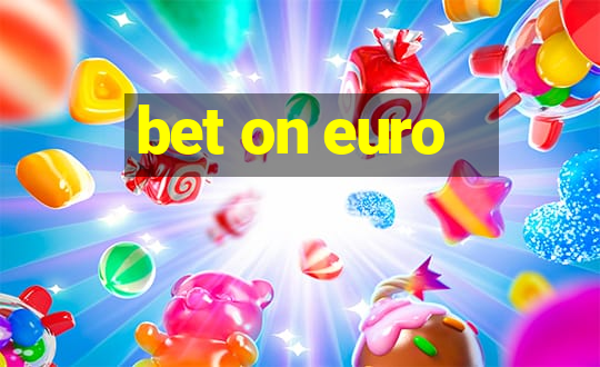 bet on euro