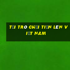 tải trò chơi tiến lên việt nam