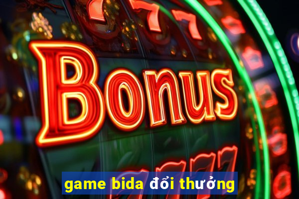 game bida đổi thưởng