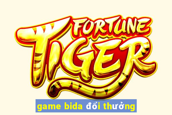 game bida đổi thưởng