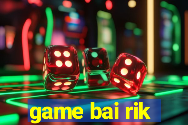 game bai rik