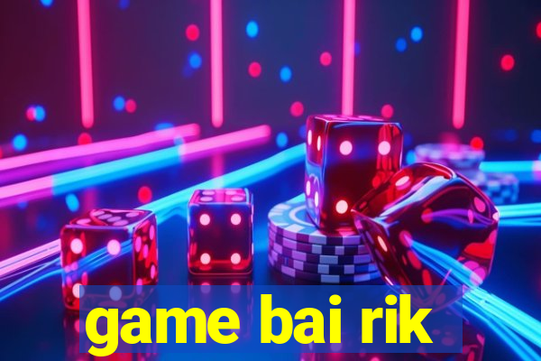 game bai rik