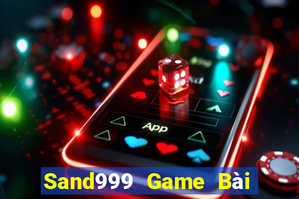 Sand999 Game Bài Tài Xỉu