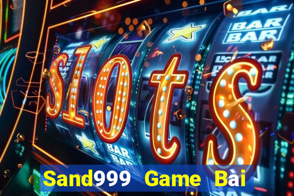 Sand999 Game Bài Tài Xỉu