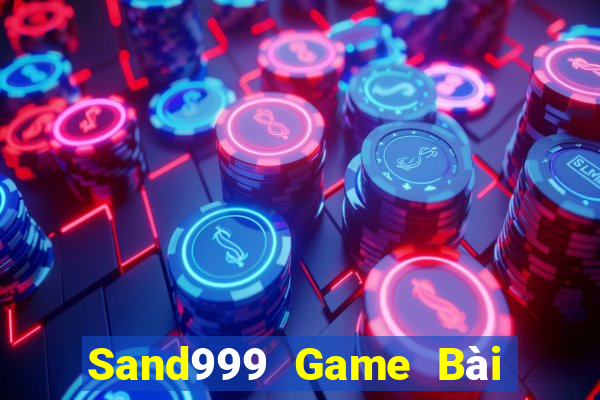 Sand999 Game Bài Tài Xỉu