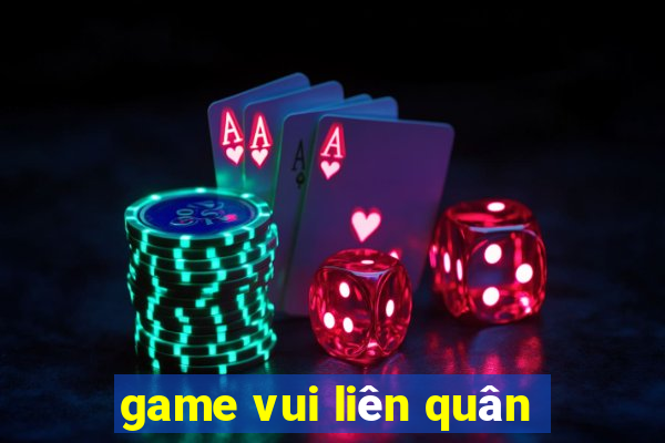 game vui liên quân